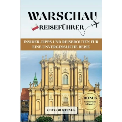 Abbildung von WARSCHAU REISEFÜHRER: Insider Tipps und Reiserouten für eine unvergessliche Reise