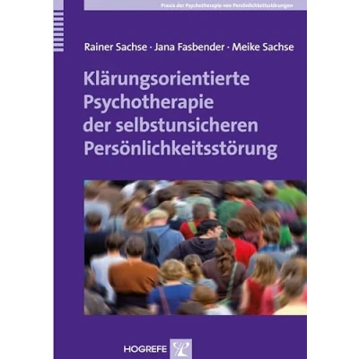 Abbildung von Klärungsorientierte Psychotherapie der selbstunsicheren Persönlichkeitsstörung (Praxis von Persönlichkeitsstörungen)