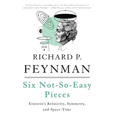 Abbildung von Six Not So Easy Pieces: Einstein’s Relativity, Symmetry, and Space Time
