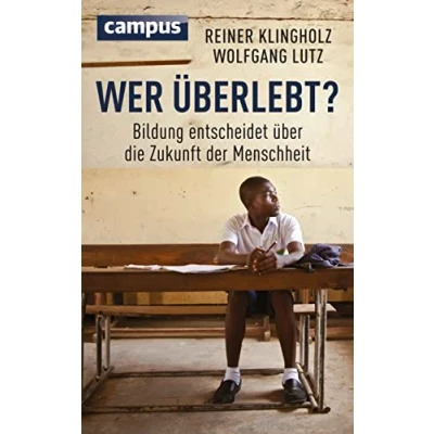 Abbildung von Wer überlebt?: Bildung entscheidet über die Zukunft der Menschheit