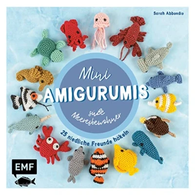 Abbildung von Mini Amigurumis süße Meeresbewohner: 25 niedliche Freunde häkeln