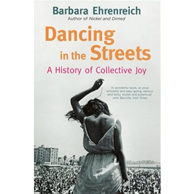Abbildung von Dancing In The Streets: A History Of Collective Joy