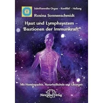 Abbildung von Haut und Lymphsystem Bastionen der Immunkraft: Band 12: Schriftenreihe Organ Konflikt Heilung Mit Homöopathie, Naturheilkunde Übungen
