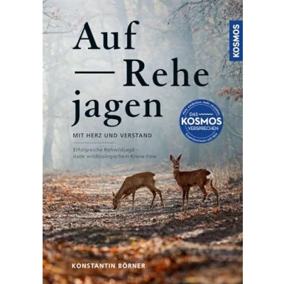 Abbildung von Auf Rehe jagen: mit Herz und Verstand; Jagderfolg wildbiologischem Know how;Jagen wann, wo, wie wildbiologische Expertentipps
