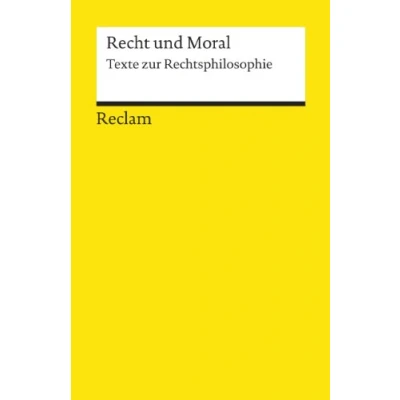 Abbildung von Recht und Moral: Texte zur Rechtsphilosophie (Reclams Universal Bibliothek)