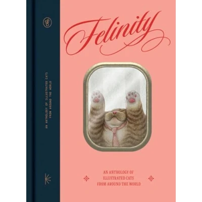 Abbildung von Felinity: An Anthology of Illustrated Cats from Around the World
