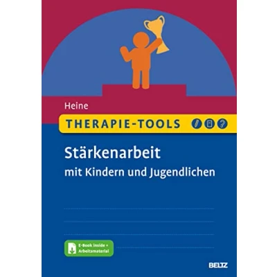 Abbildung von Therapie Tools Stärkenarbeit Mit Kindern und Jugendlichen: E Book inside Arbeitsmaterial (Beltz Tools)