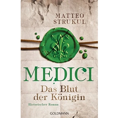 Abbildung von Medici Das Blut der Königin: Historischer Roman (Die Reihe, Band 3)