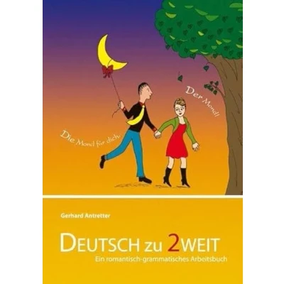 Abbildung von Deutsch zu zweit: Ein romantisch grammatisches Arbeitsbuch für als Fremdsprache