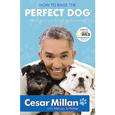 Abbildung von How to Raise the Perfect Dog: through puppyhood and beyond