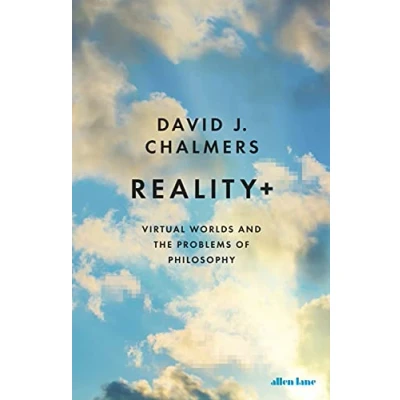Abbildung von Reality+: Virtual Worlds and the Problems of Philosophy