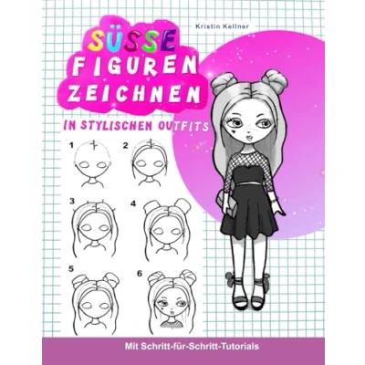 Abbildung von Süße Figuren zeichnen in stylischen Outfits: Mit Schritt für Tutorials