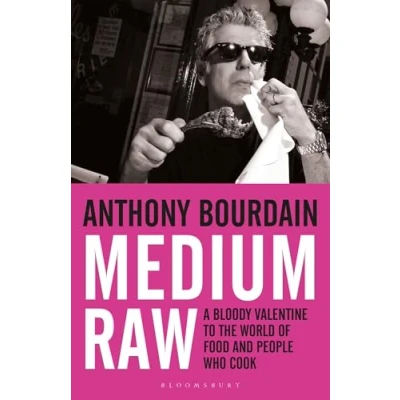 Abbildung von Medium Raw: A Bloody Valentine to the World of Food and People Who Cook