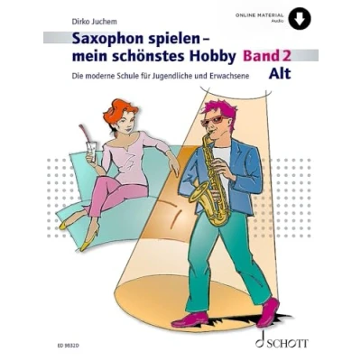 Abbildung von Saxophon spielen mein schönstes Hobby: Die moderne Schule für Jugendliche und Erwachsene. Band 2. Alt Saxophon. (Saxophon Hobby, 2)