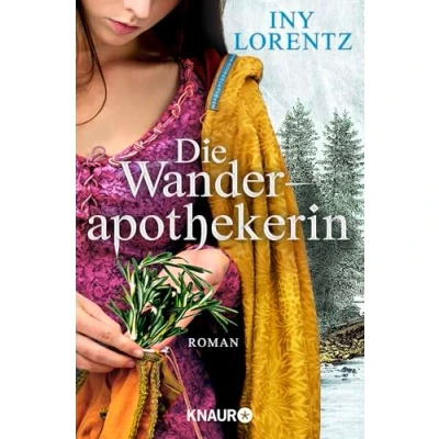 Abbildung von Die Wanderapothekerin: Roman spannende historische Serie im Deutschland des 18 Jahrhunderts