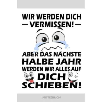 Abbildung von wir werden Dich vermissen! Das nächste Halbe Jahr alles auf schieben Notizbuch: Abschiedsgeschenk für die Arbeitskollegin tolle ... den Jobwechsel zur neuen Arbeitstelle