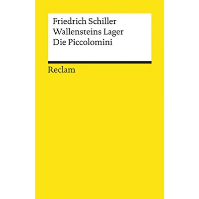 Abbildung von Wallensteins Lager. Die Piccolomini. Ein dramatisches Gedicht. Textausgabe mit Anmerkungen/Worterklärungen und Nachwort: Schiller, Friedrich 19468 (Reclams Universal Bibliothek)