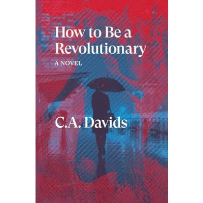 Abbildung von How to Be A Revolutionary: Novel (Verso Fiction)