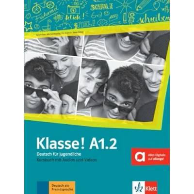 Abbildung von Klasse! A1.2: Deutsch für Jugendliche. Kursbuch mit Audios und Videos (Klasse!: Jugendliche)