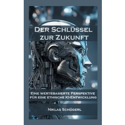 Abbildung von Der Schlüssel zur Zukunft: eine wertebasierte Perspektive für ethische KI Entwicklung