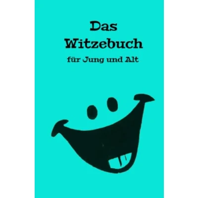 Abbildung von Das Witzebuch für Jung und Alt 500 Witze Scherzfragen Klopf Frauenwitze Männerwitze Kinderwitze
