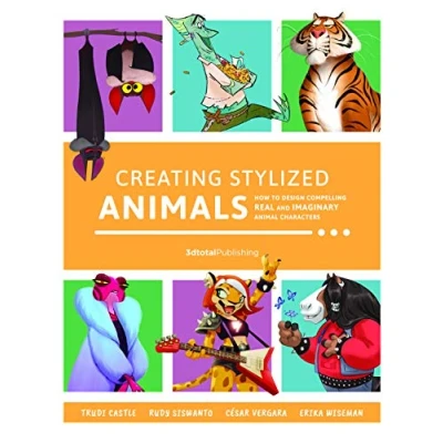 Abbildung von Creating Stylized Animals: How to design compelling real and imaginary animal characters