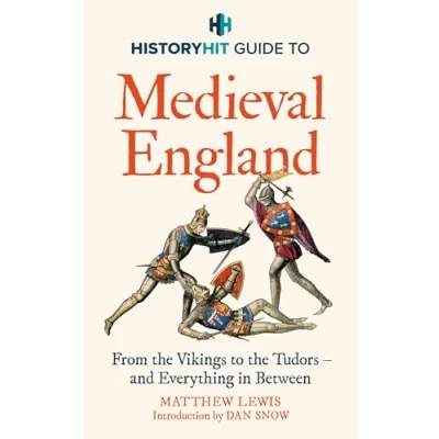 Abbildung von HISTORY HIT Guide to Medieval England: From the Vikings Tudors and everything in between
