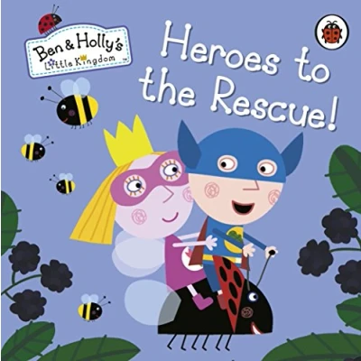Abbildung von Ben and Holly&#039;s Little Kingdom: Heroes to the Rescue! (Ben &amp; Kingdom)