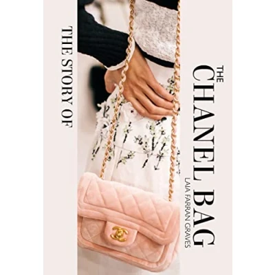 Abbildung von the Story of Chanel Bag: Timeless. Elegant. Iconic.