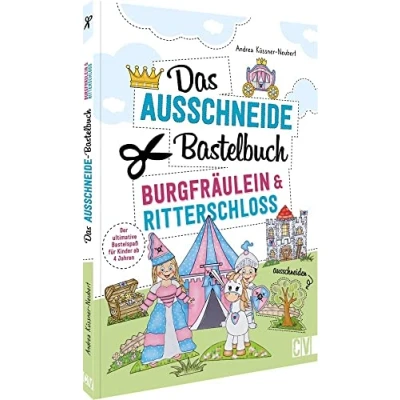Abbildung von Das Ausschneide Bastelbuch Burgfräulein &amp; Ritterschloss: Ultimativer Bastelspaß für Kinder ab 4 Jahren. Kreative Kinderbeschäftigung mit Stiften, ... Klebstoff. Verbastelbuch Mädchen Jungs.