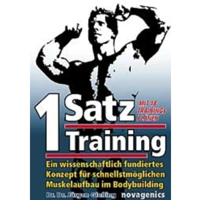 Abbildung von Ein Satz Training: wissenschaftlich fundiertes Konzept für schnellstmöglichen Muskelaufbau im Bodybuilding