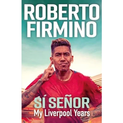 Abbildung von SÍ SEÑOR: My LIVERPOOL Years THE LONG AWAITED MEMOIR FROM A LEGEND