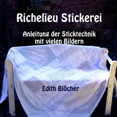Abbildung von Richelieu Stickerei: Anleitung der Sticktechnik mit vielen Bildern