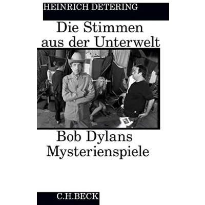 Abbildung von Die Stimmen aus der Unterwelt: Bob Dylans Mysterienspiele (Edition Carl Friedrich von Siemens Stiftung)