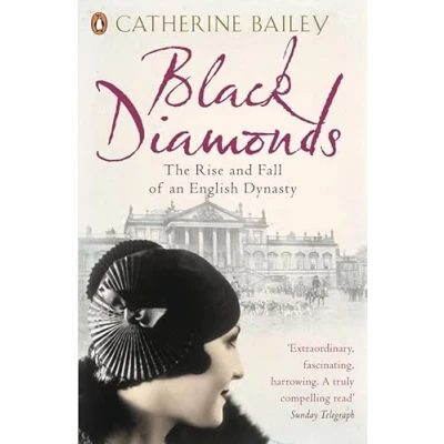 Abbildung von Black Diamonds: The Rise and Fall of an English Dynasty