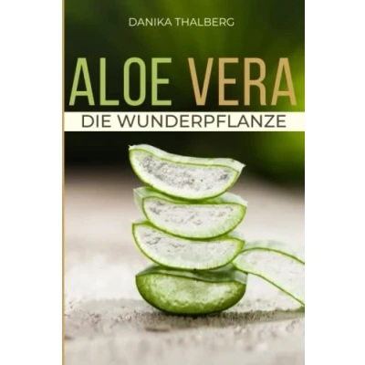 Abbildung von Aloe VERA die Wunderpflanze: Entdecken Sie außergewöhnlichen Tugenden Der vera: komplette Leitfaden für natürliche Gesundheit Anbau, ... Gel ein gesundes und ausgewogenes Leben