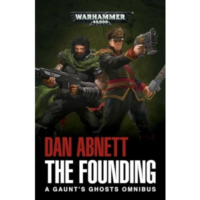 Abbildung von Warhammer 40k: The Founding: A Gaunt&#039;s Ghosts Omnibus