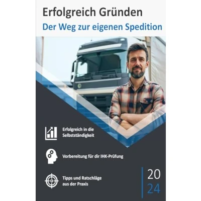 Abbildung von Erfolgreich Gründen: Der Weg zur eigenen Spedition: Strategien, Tipps und Inspiration für angehende Speditionsunternehmer