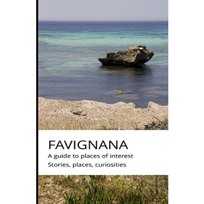 Abbildung von Favignana A guide to places of interest (stories, places, curiosities)