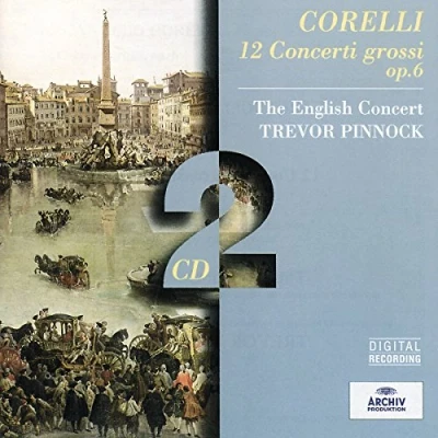 Abbildung von Corelli: 12 Concerti Grossi Op. 6 [Gesamtaufnahme]