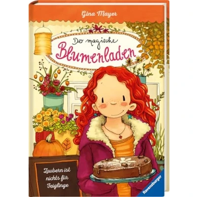 Abbildung von Der magische Blumenladen, Band 3: Zaubern ist nichts für Feiglinge (Bestseller Reihe mit Blumenmagie Kinder ab 8 Jahren) (Der 3)