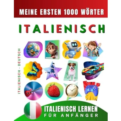 Abbildung von Italienisch lernen für Anfänger, meine ersten 1000 Wörter: Zweisprachiges Deutsch Lernbuch Kinder und Erwachsene