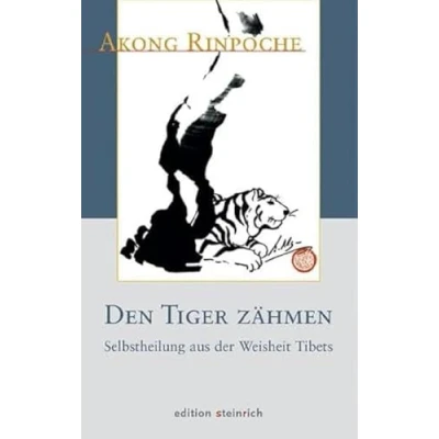 Abbildung von Den Tiger zähmen: Selbstheilung aus der Weisheit Tibets
