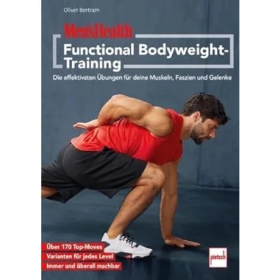 Abbildung von MEN&#039;S HEALTH Functional Bodyweight Training: Die effektivsten Übungen für deine Muskeln, Faszien und Gelenke
