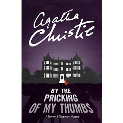Abbildung von By the Pricking of My Thumbs: A Tommy &amp; Tuppence Mystery