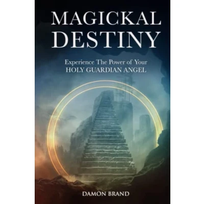 Abbildung von Magickal Destiny: Experience The Power of Your Holy Guardian Angel (The Gallery Magick)