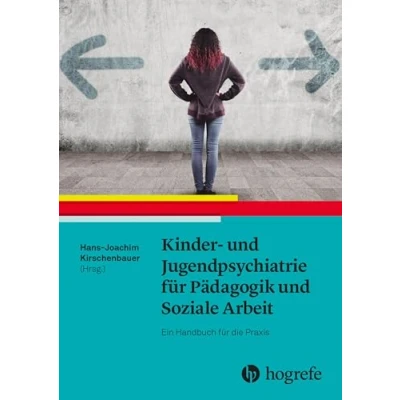Abbildung von Kinder und Jugendpsychiatrie für Pädagogik Soziale Arbeit: Ein Handbuch die Praxis