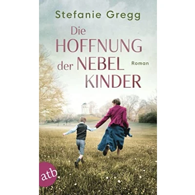 Abbildung von Die Hoffnung der Nebelkinder: Roman (Die Schatten des Krieges, Band 3)