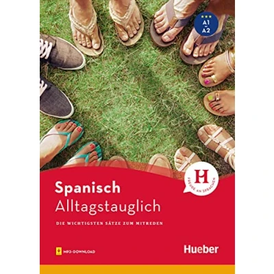 Abbildung von Alltagstauglich Spanisch: Die wichtigsten Sätze zum Mitreden / Buch mit MP3 Download