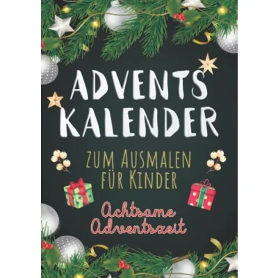 Abbildung von ADVENTSKALENDER ZUM AUSMALEN: 24 Ausmalbilder Für achtsame Adventszeit ✦ Kinder